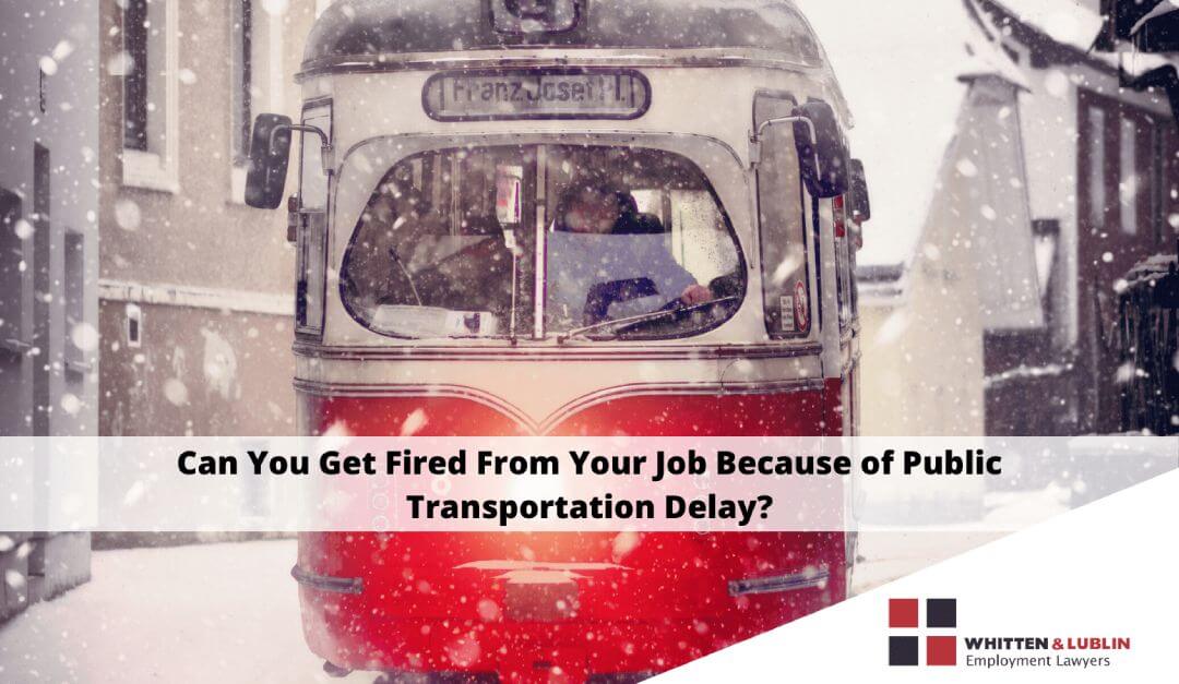 Can an Employer Fire You Over a TTC Delay