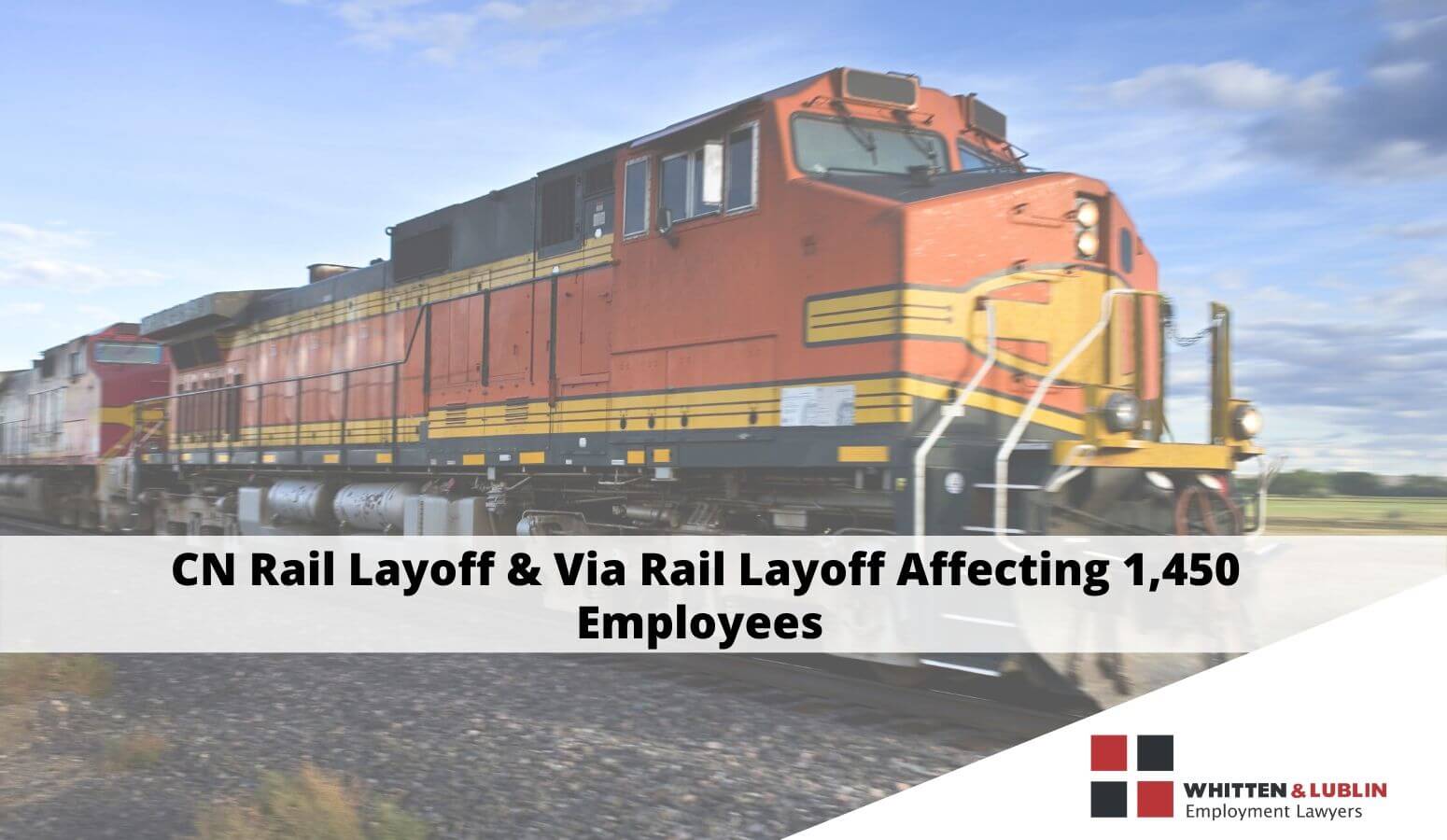 CN Rail Layoff & Via Rail Layoff