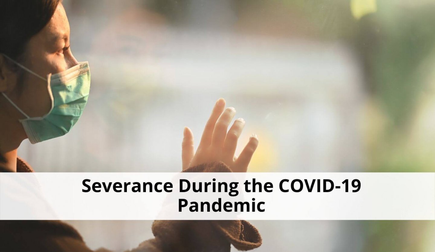 Increased severance during the COVID-19