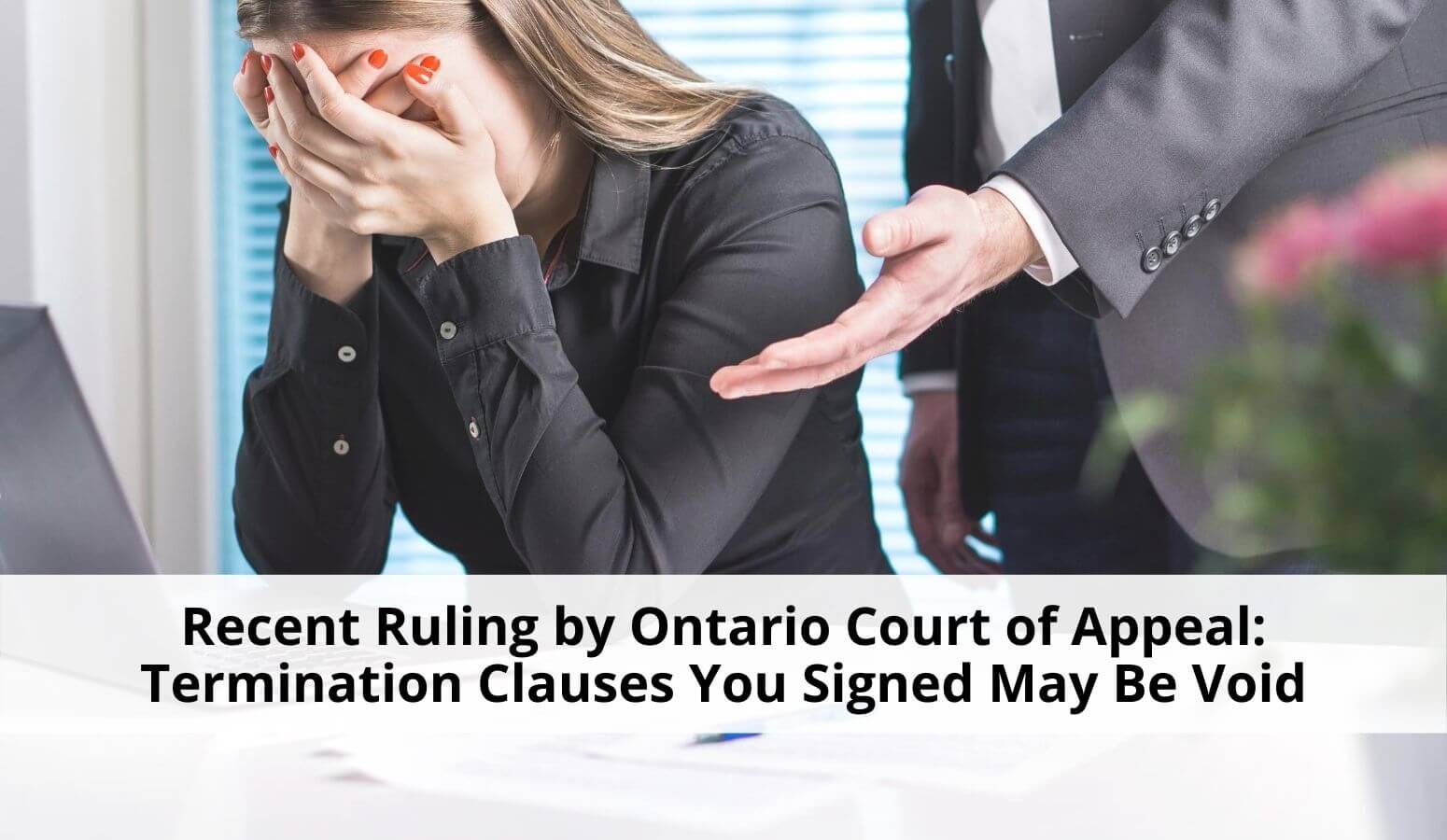 Featured image for “The Termination Clauses You Signed May Be Void: Recent Ruling by Ontario Court of Appeal”
