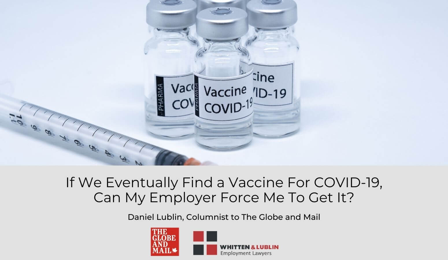 Featured image for “COVID-19 Vaccination: If We Eventually Find a Vaccine For COVID-19, Can My Employer Force Me To Get It?”