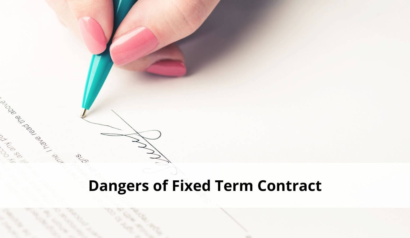 Featured image for “Dangers of Fixed Term Contract”