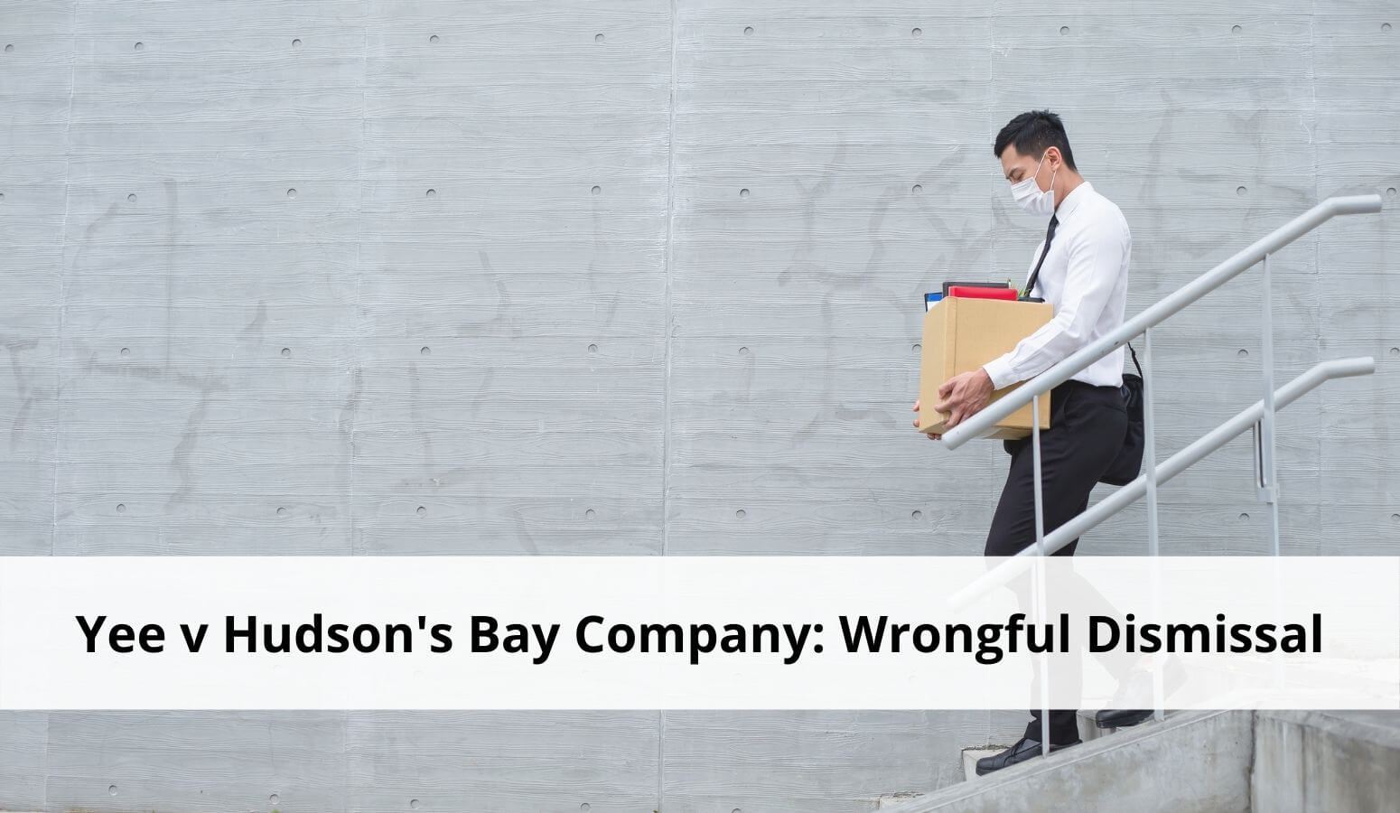 Featured image for “Yee v Hudson’s Bay Company, 2021 ONSC 387 – Wrongful Dismissal Claim”
