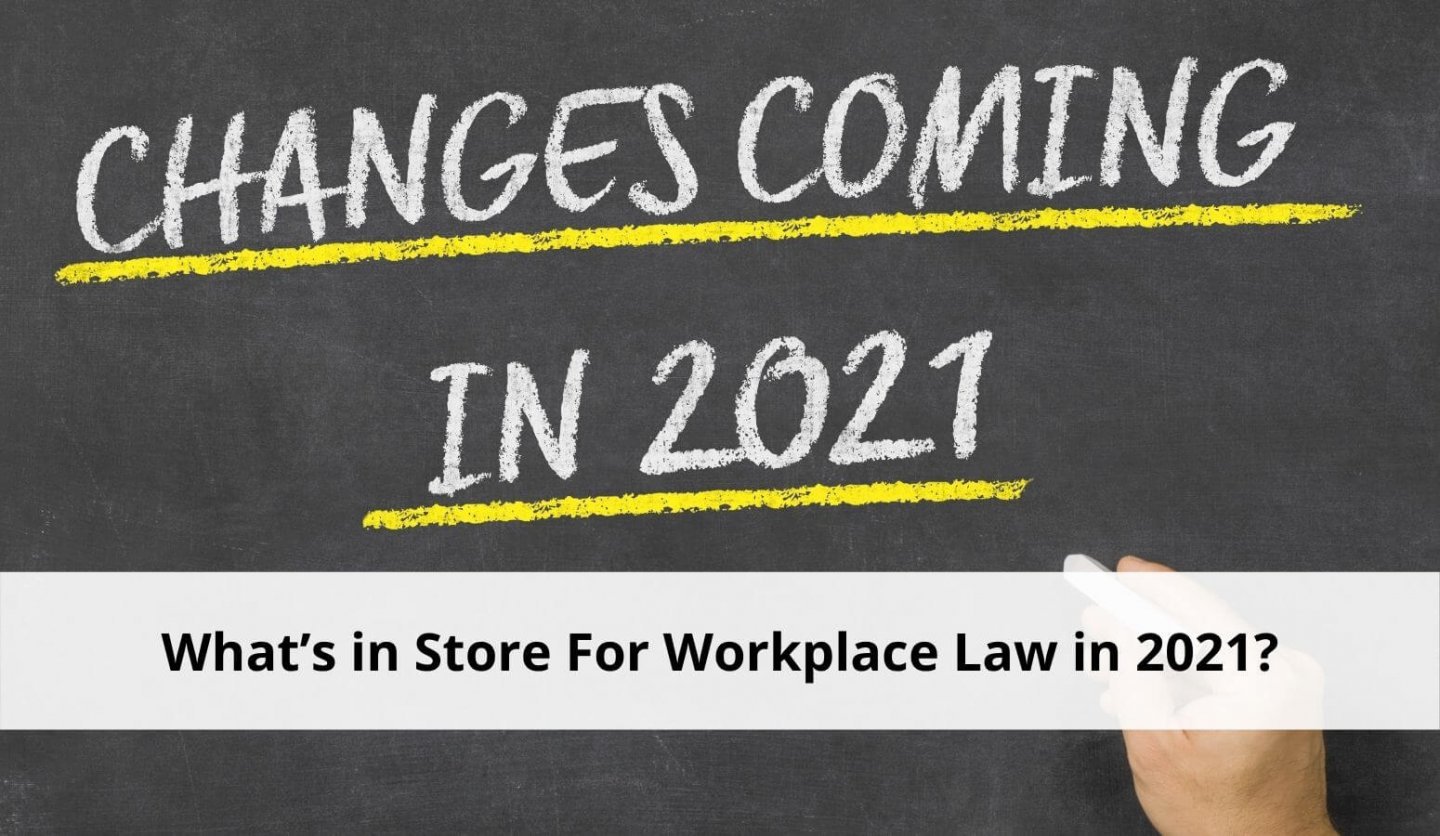 Workplace law 2021