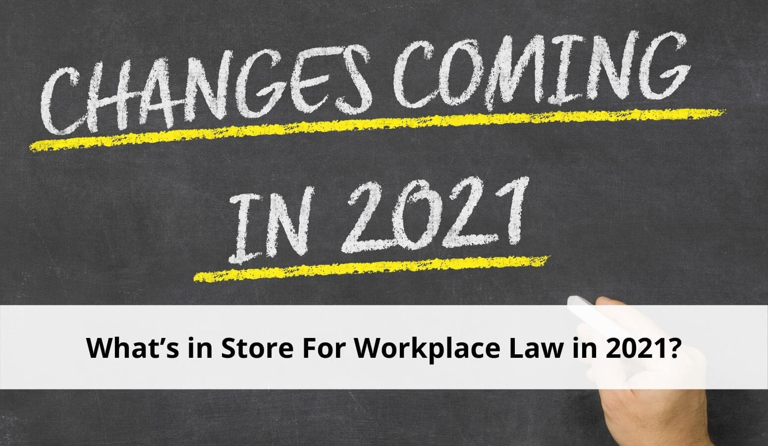 Workplace law 2021
