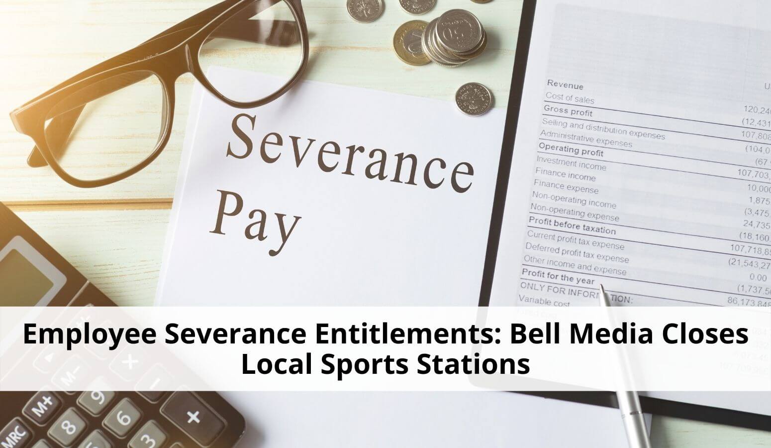 Featured image for “Employee Severance Entitlements: Bell Media’s Closure of Local Sports News Stations”