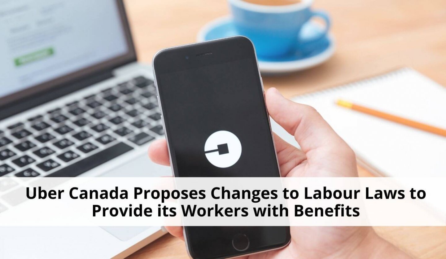 Uber's Flexible Work+ - Uber Canada proposes changes to labour laws