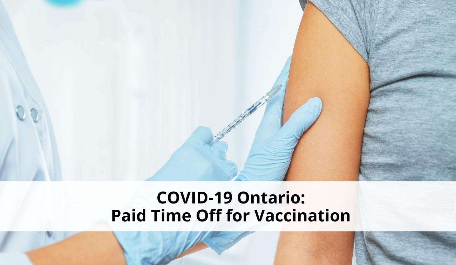 Featured image for “Ontario Paid Time Off for Vaccination”