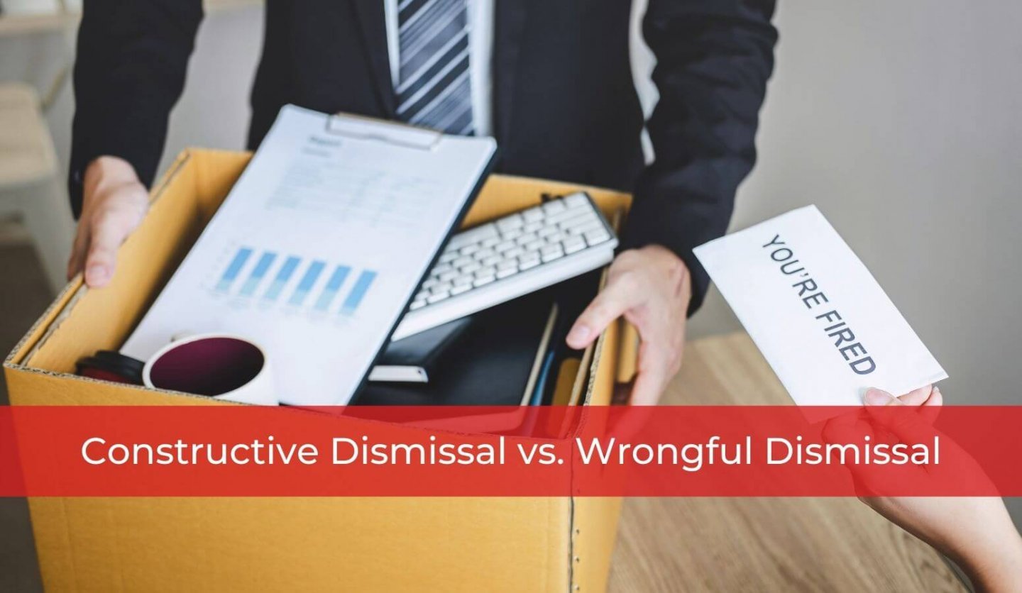 Constructive Dismissal vs. Wrongful Dismissal