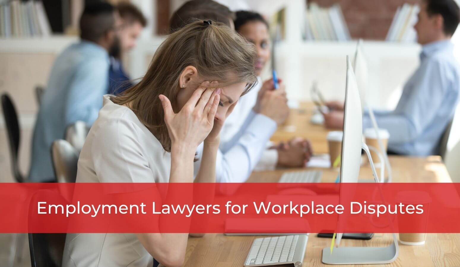 Featured image for “Employment Lawyers for Workplace Disputes”