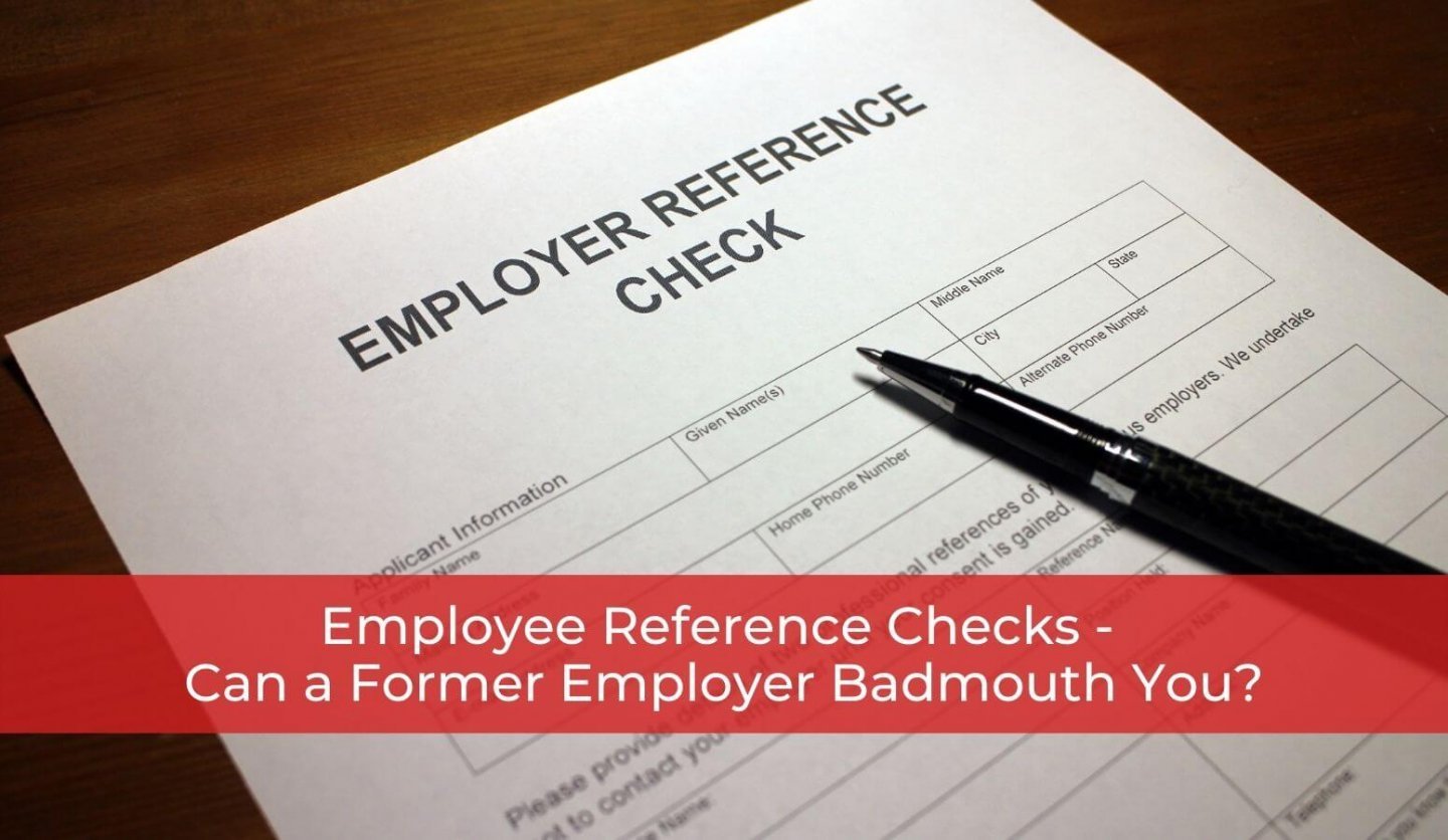 Employee Reference Check Can A Former Employer Badmouth You 8949