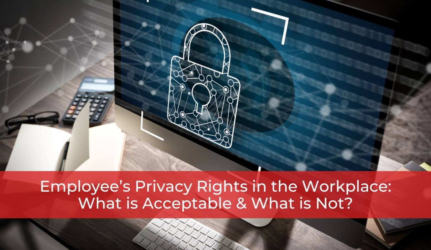 Employee’s Privacy Rights in the Workplace