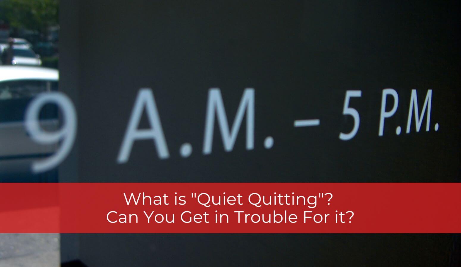 Featured image for “Quiet Quitting At Work – What You Need To Know”