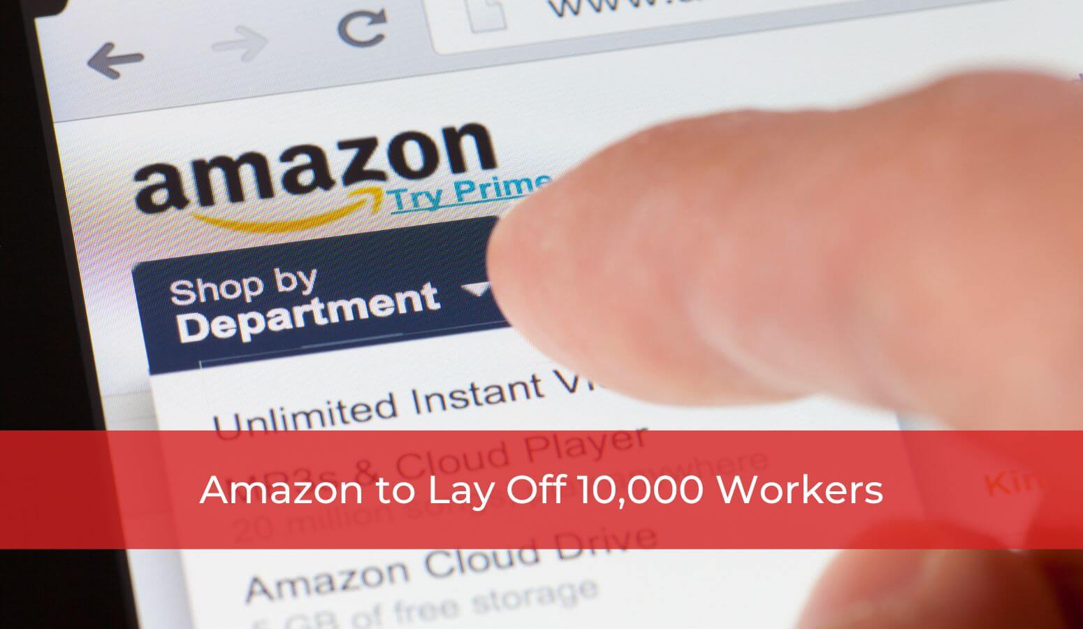 Featured image for “Amazon to Lay Off 10,000 Workers”