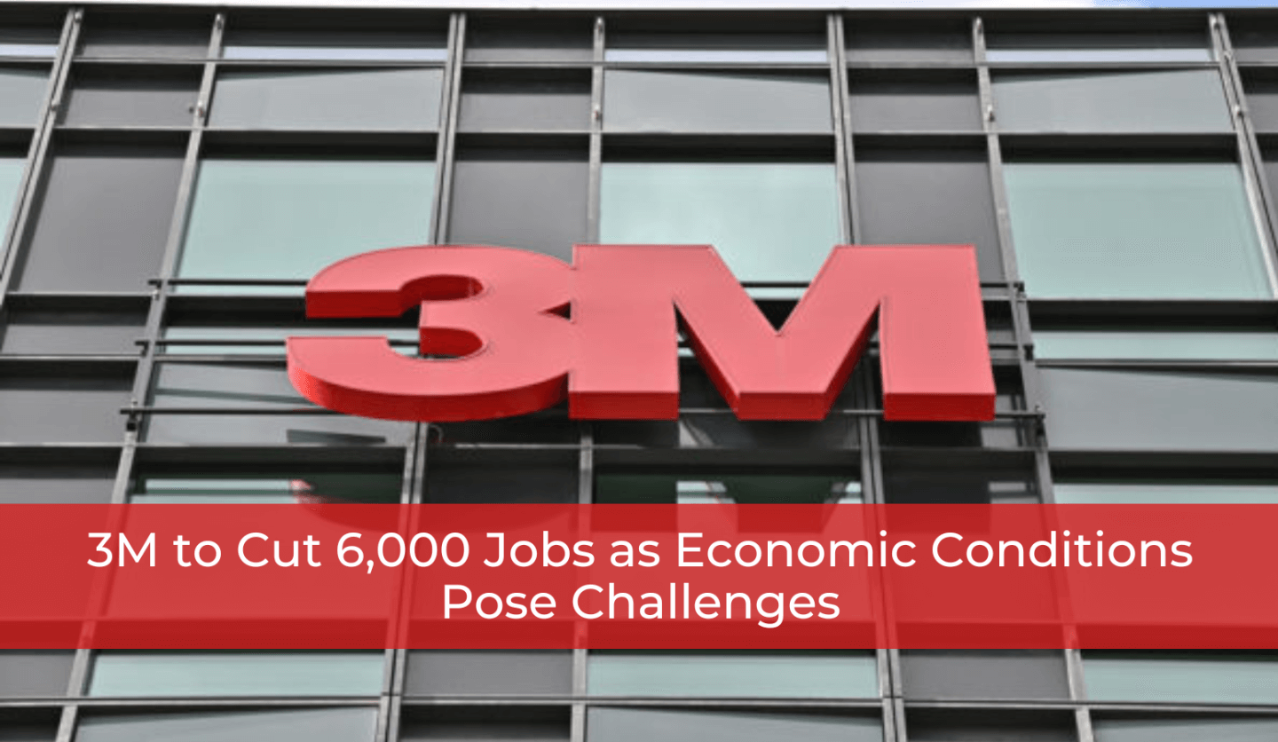 3M Layoffs: Company to Cut 6,000 Jobs