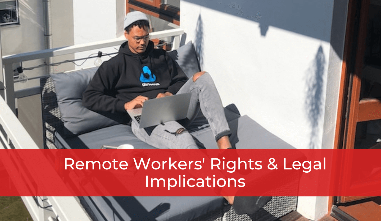 Remote Workers' Rights & Legal Implications