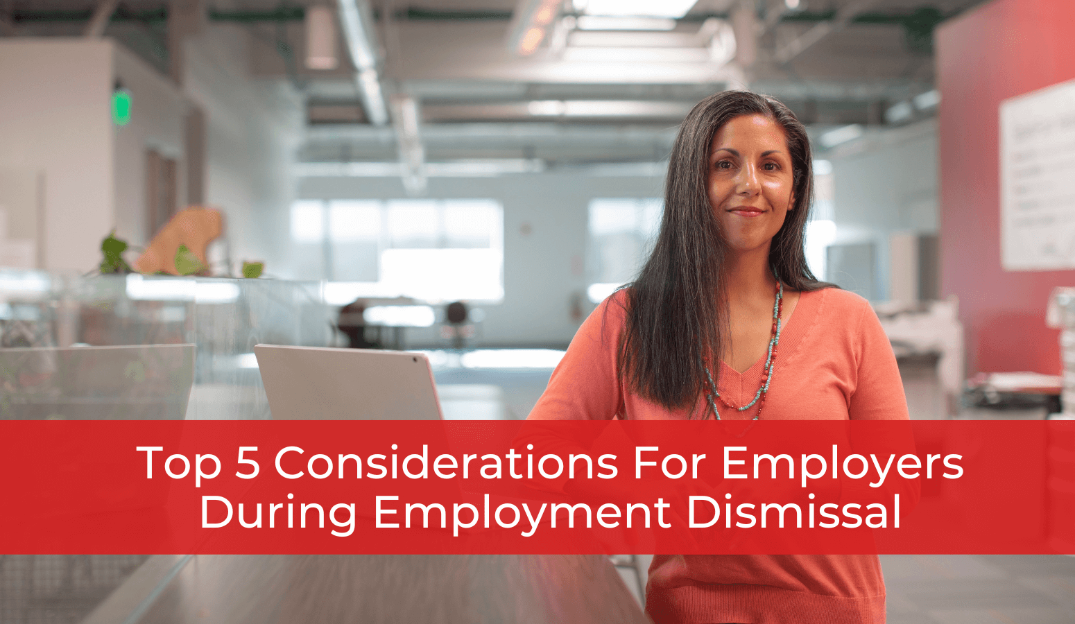 Featured image for “Top 5 Considerations For Employers During Employment Dismissal”