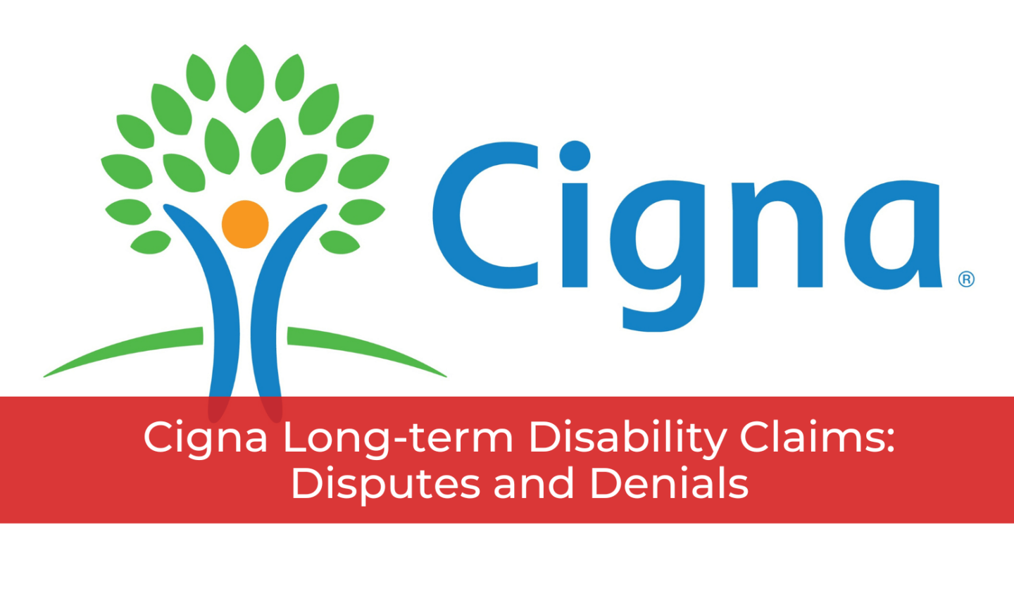 Cigna Long-term Disability Claims: Disputes and Denials