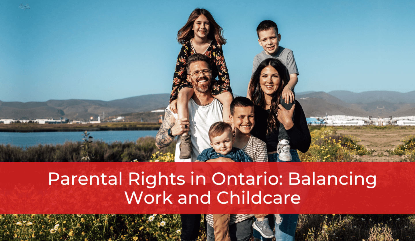 Parental Rights in Ontario: Balancing Work and Childcare