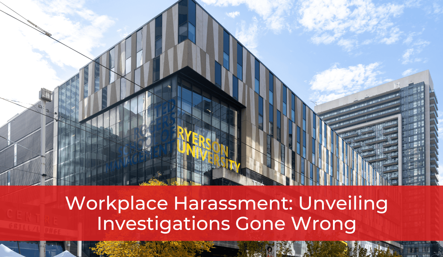 Featured image for “Workplace Harassment: Unveiling Investigations Gone Wrong”