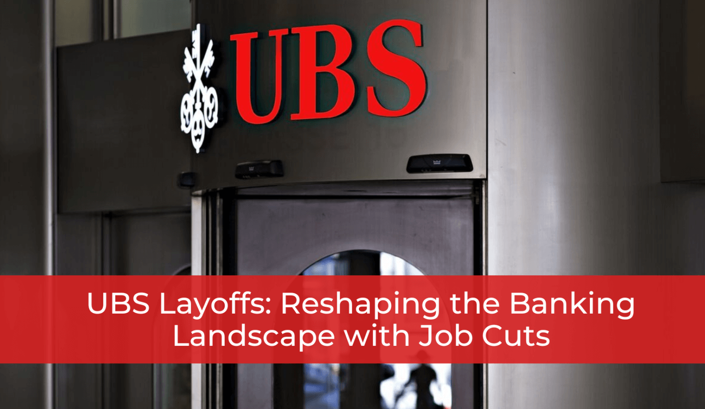 UBS Layoffs Reshaping the Banking Landscape Whitten & Lublin