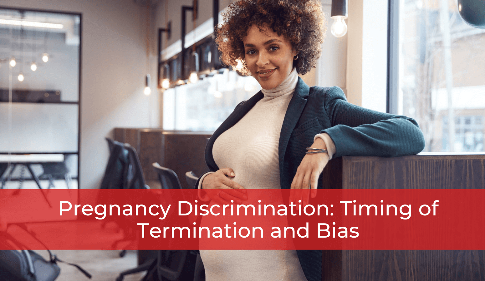 Featured image for “Pregnancy Discrimination: Timing of Termination and Bias”