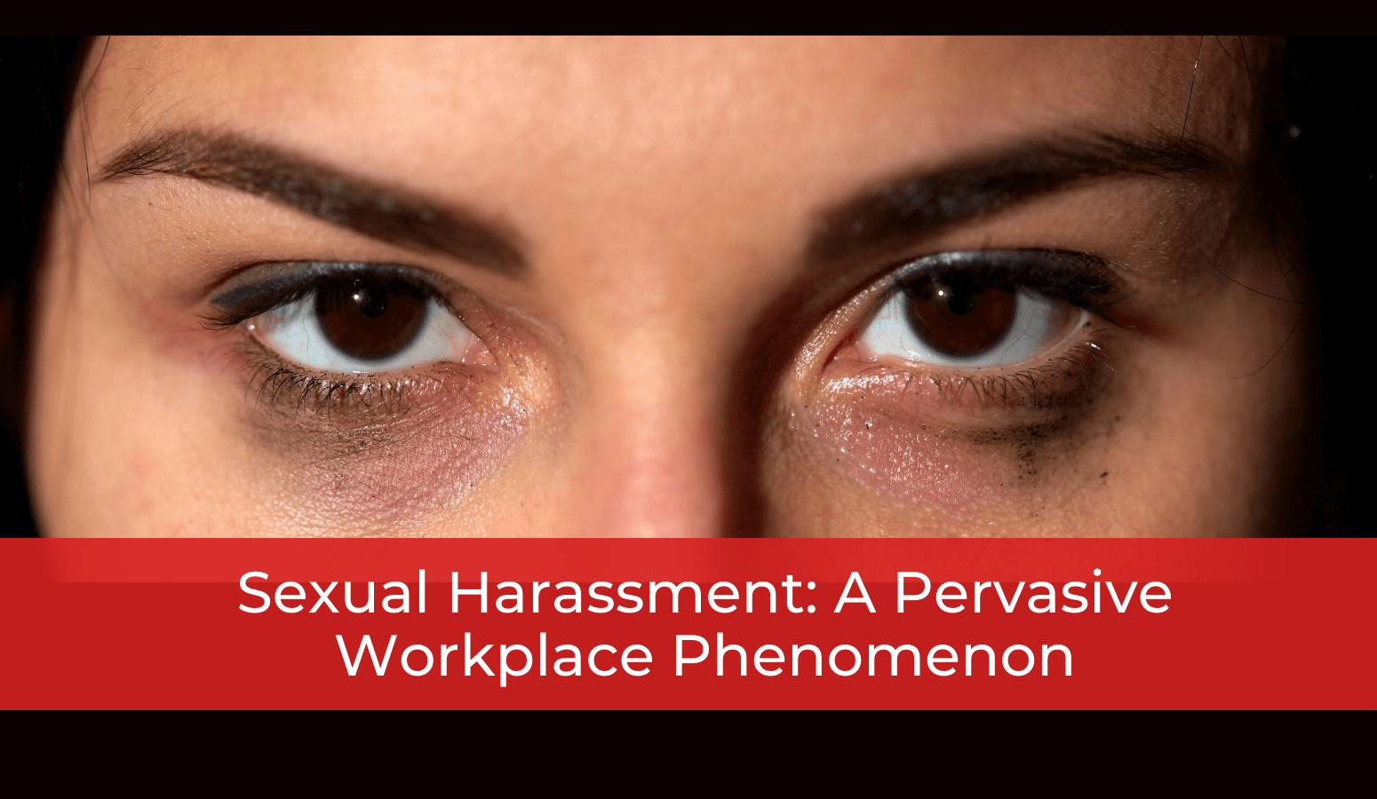 Featured image for “Sexual Harassment: A Pervasive Workplace Phenomenon”