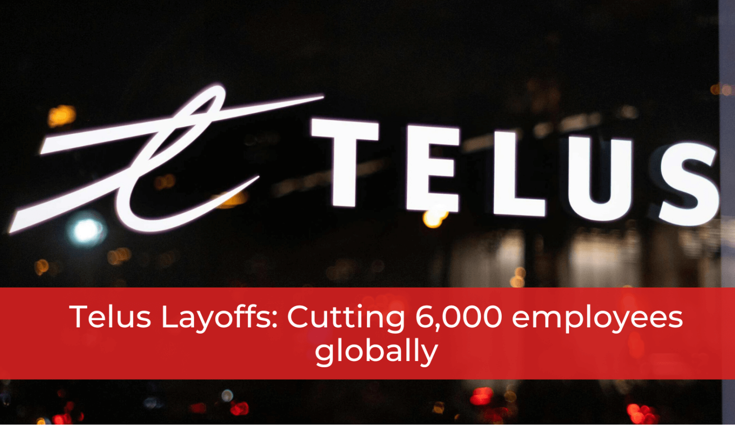 Telus Layoffs: Cutting 6,000 employees globally