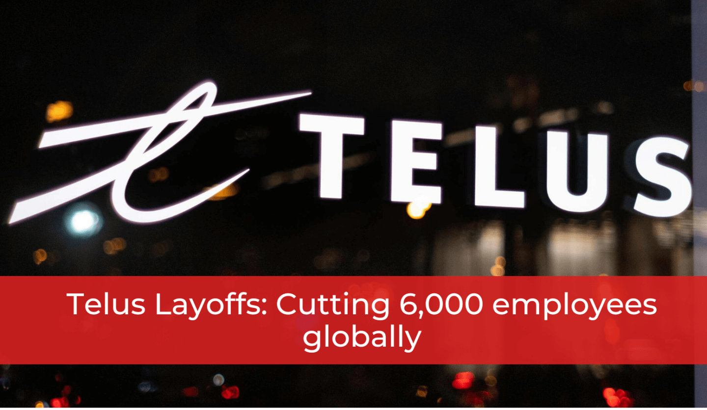 Telus Layoffs Cutting 6,000 employees globally