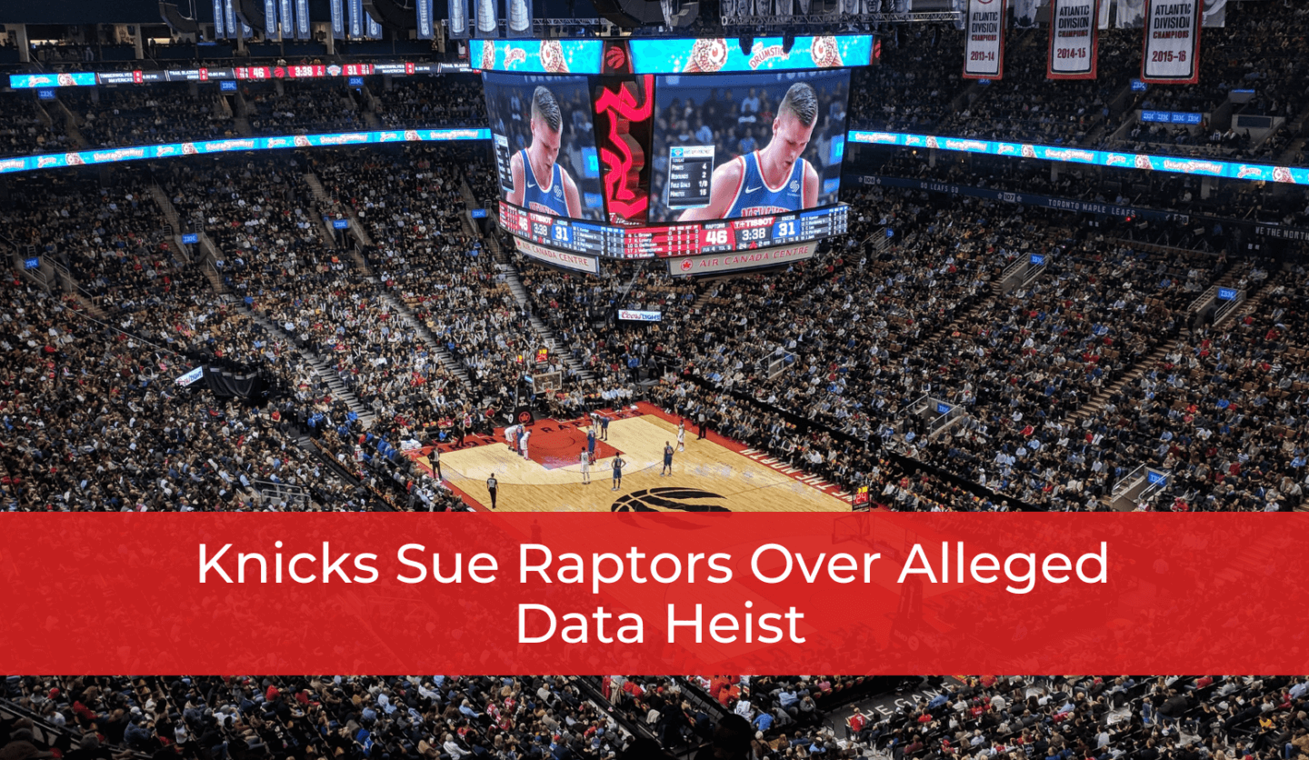 Knicks Sue Raptors Over Alleged Data Heist