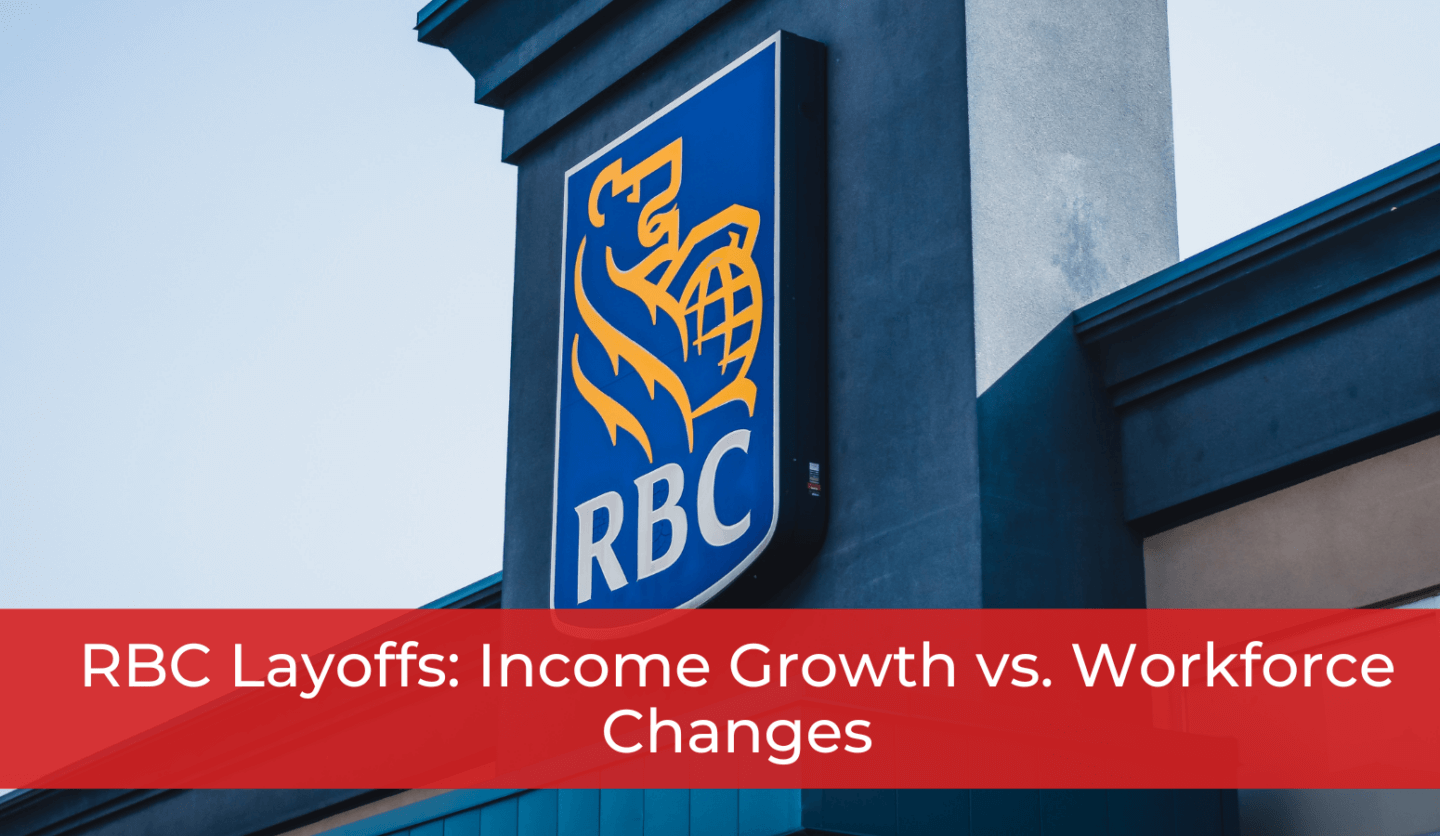RBC Layoffs: Income Growth vs. Workforce Changes