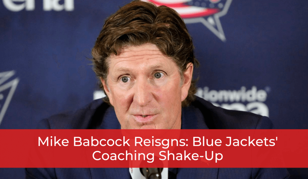 Mike Babcock Resigns: Blue Jackets' Coaching Shake-Up - Whitten & Lublin