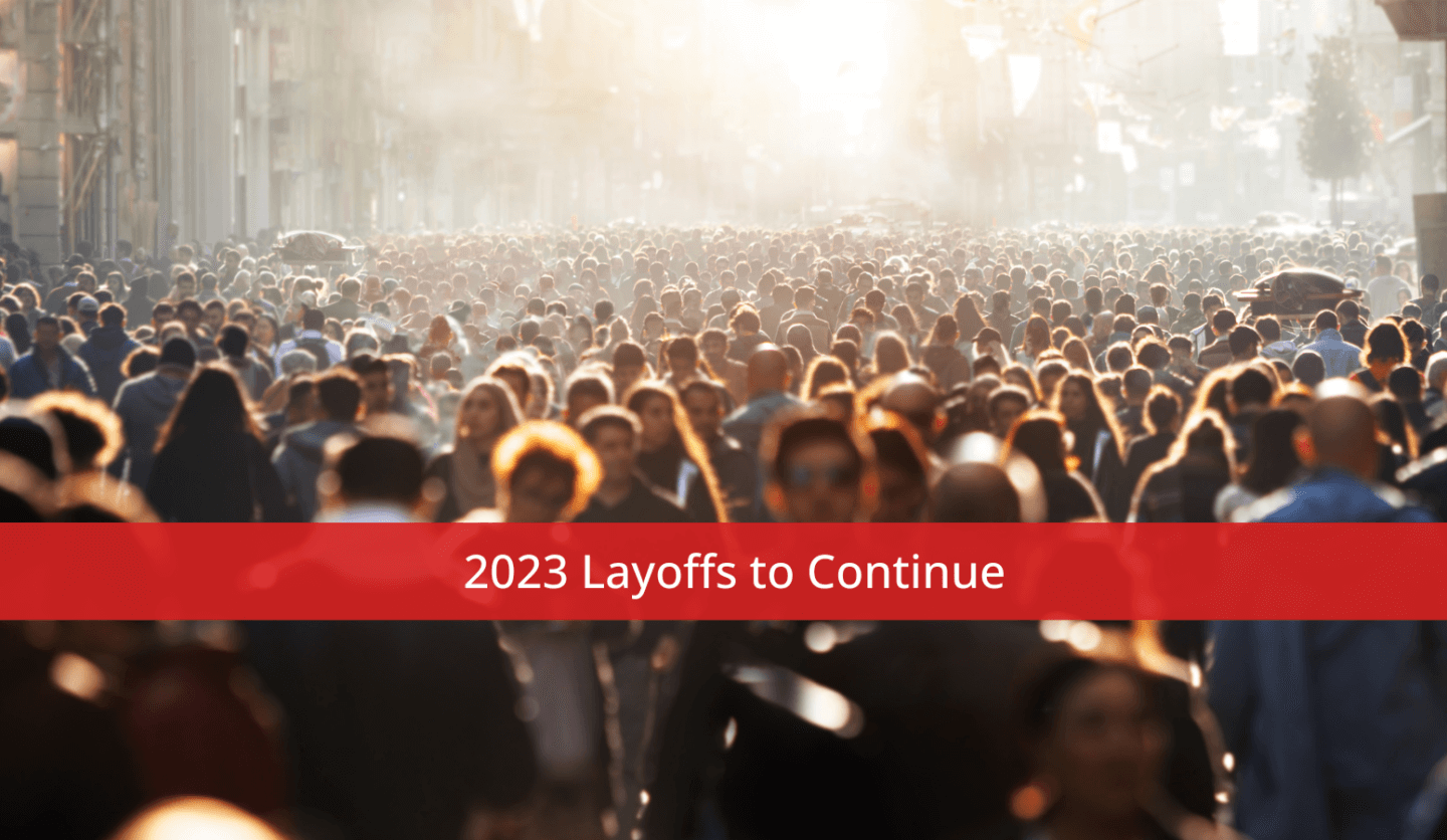 2023 Layoffs to Continue