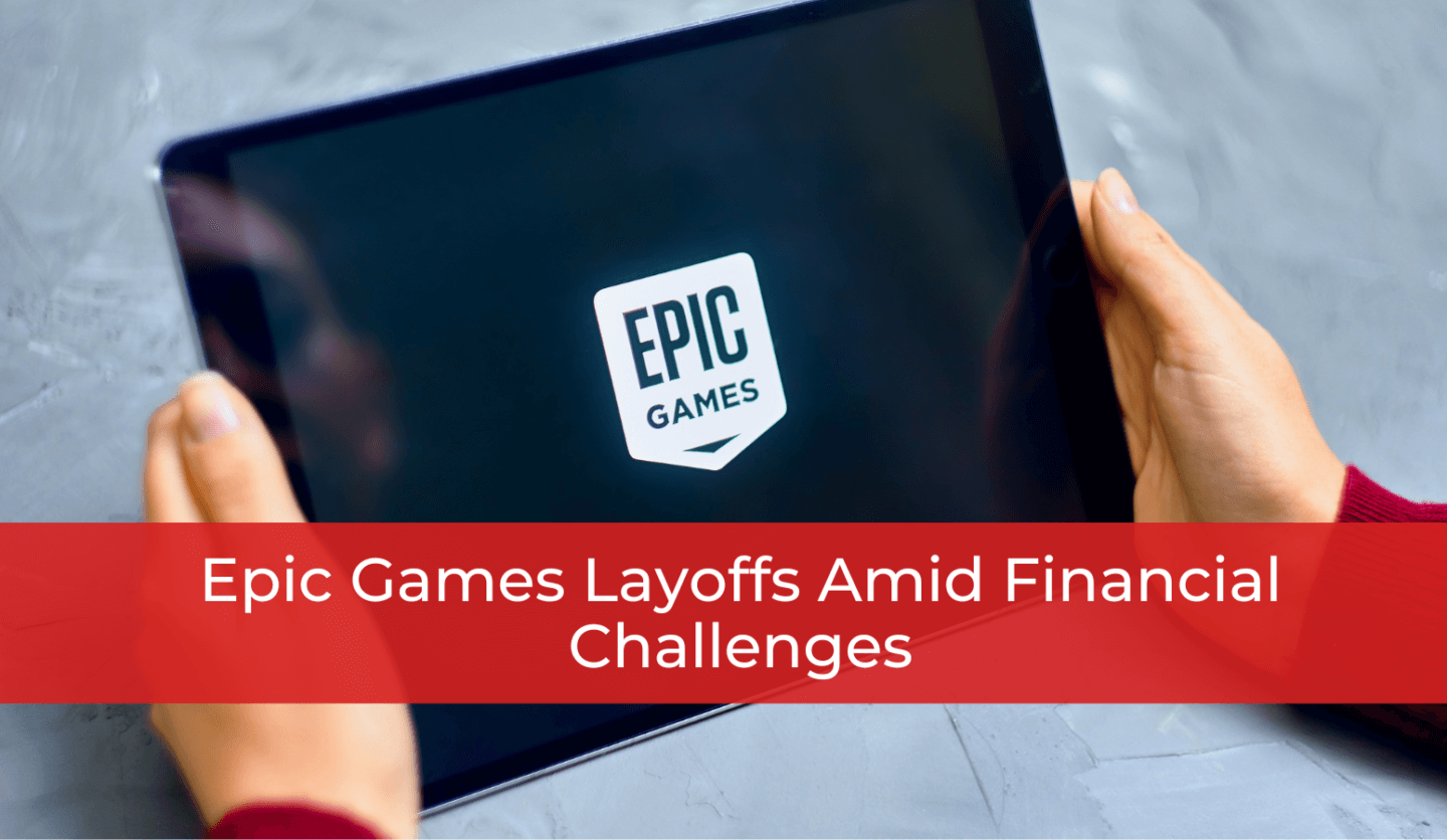 Epic Games Layoffs Amid Financial Challenges