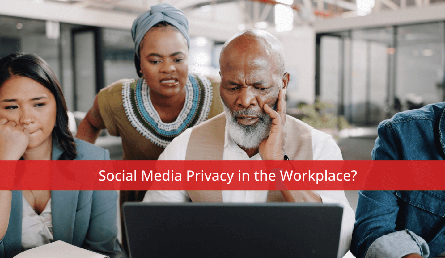 Social Media Privacy in the Workplace