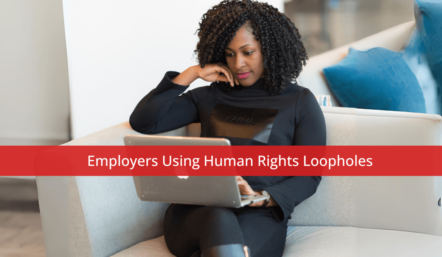 Employers Using Human Rights Loopholes