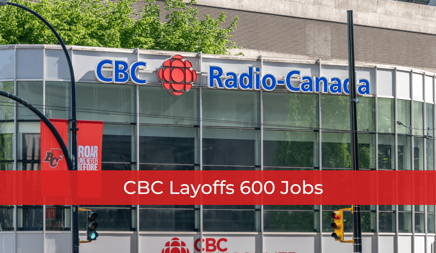 CBC Layoffs 600 Jobs