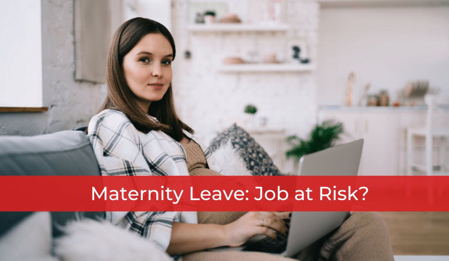 Maternity Leave: Job at Risk?
