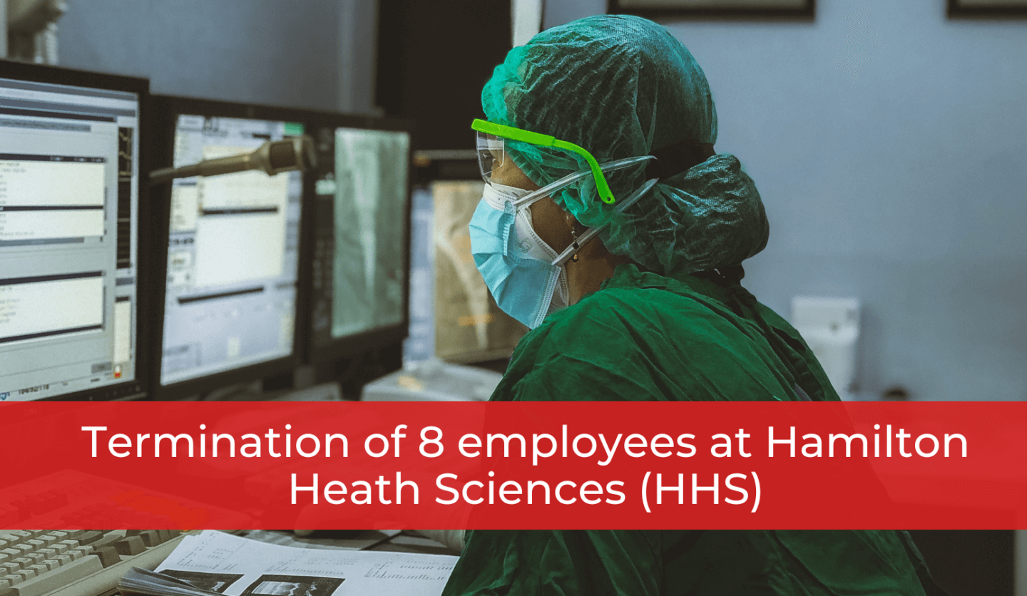 Termination of 8 employees at Hamilton Heath Sciences (HHS)