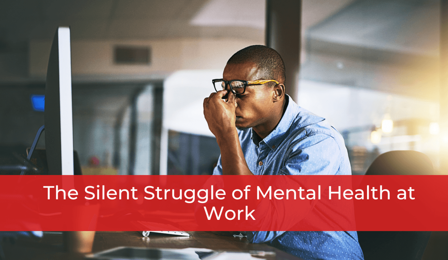 The Silent Struggle of Mental Health at Work