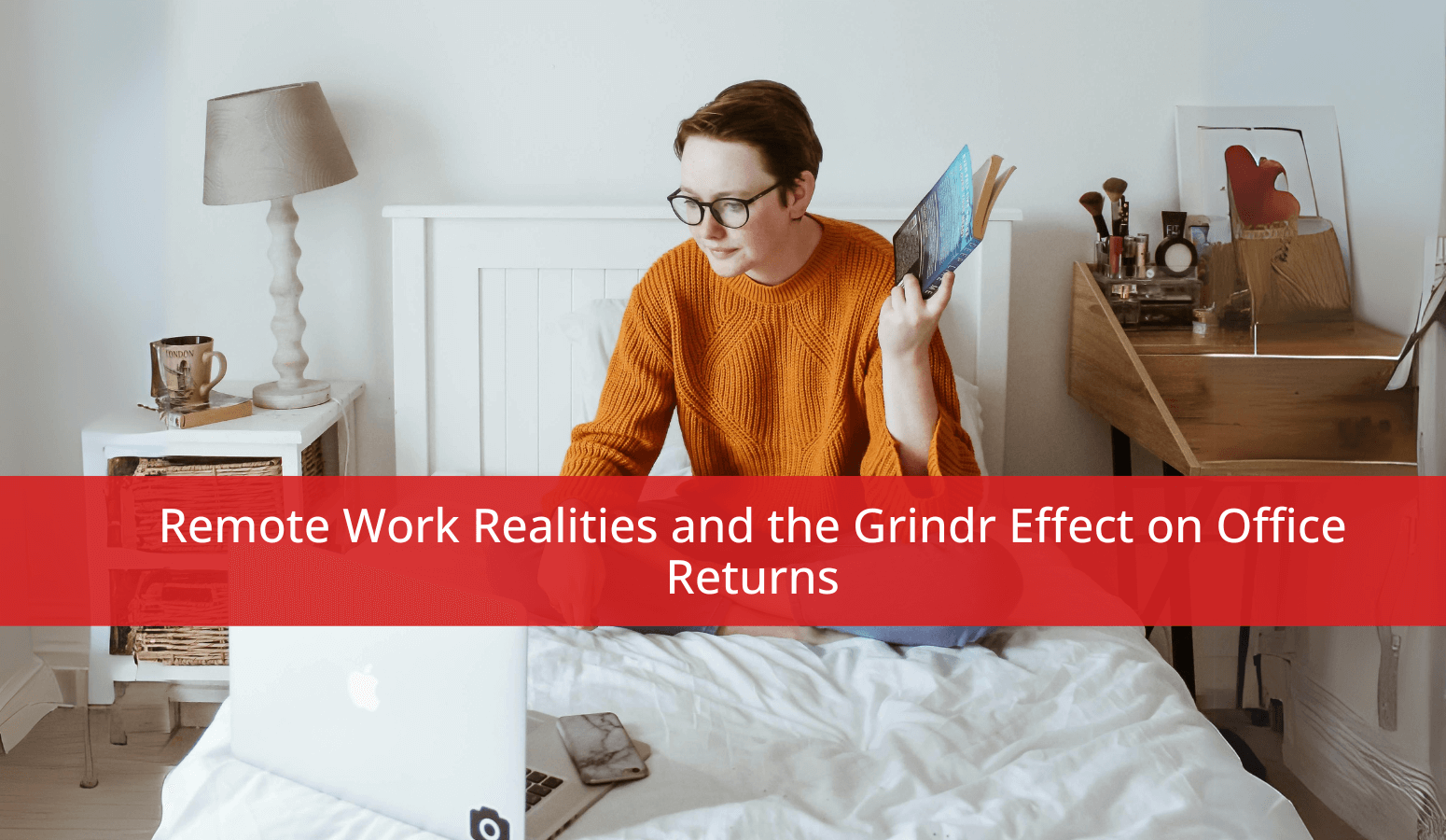 Featured image for “Remote Work Realities and the Grindr Effect on Office Returns”
