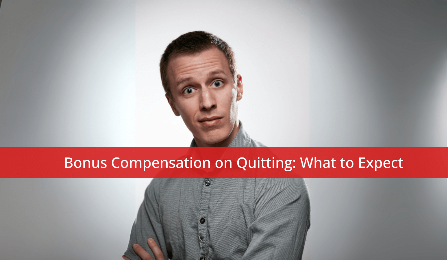 Featured image for “Bonus Compensation on Quitting: What to Expect”