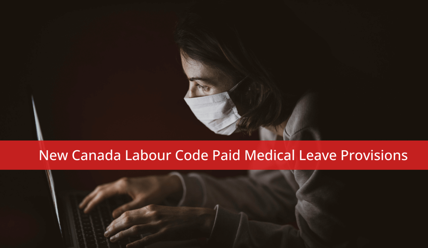 New Canada Labour Code Paid Medical Leave Provisions