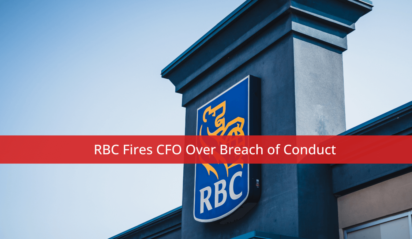 RBC Fires CFO Over Breach of Conduct