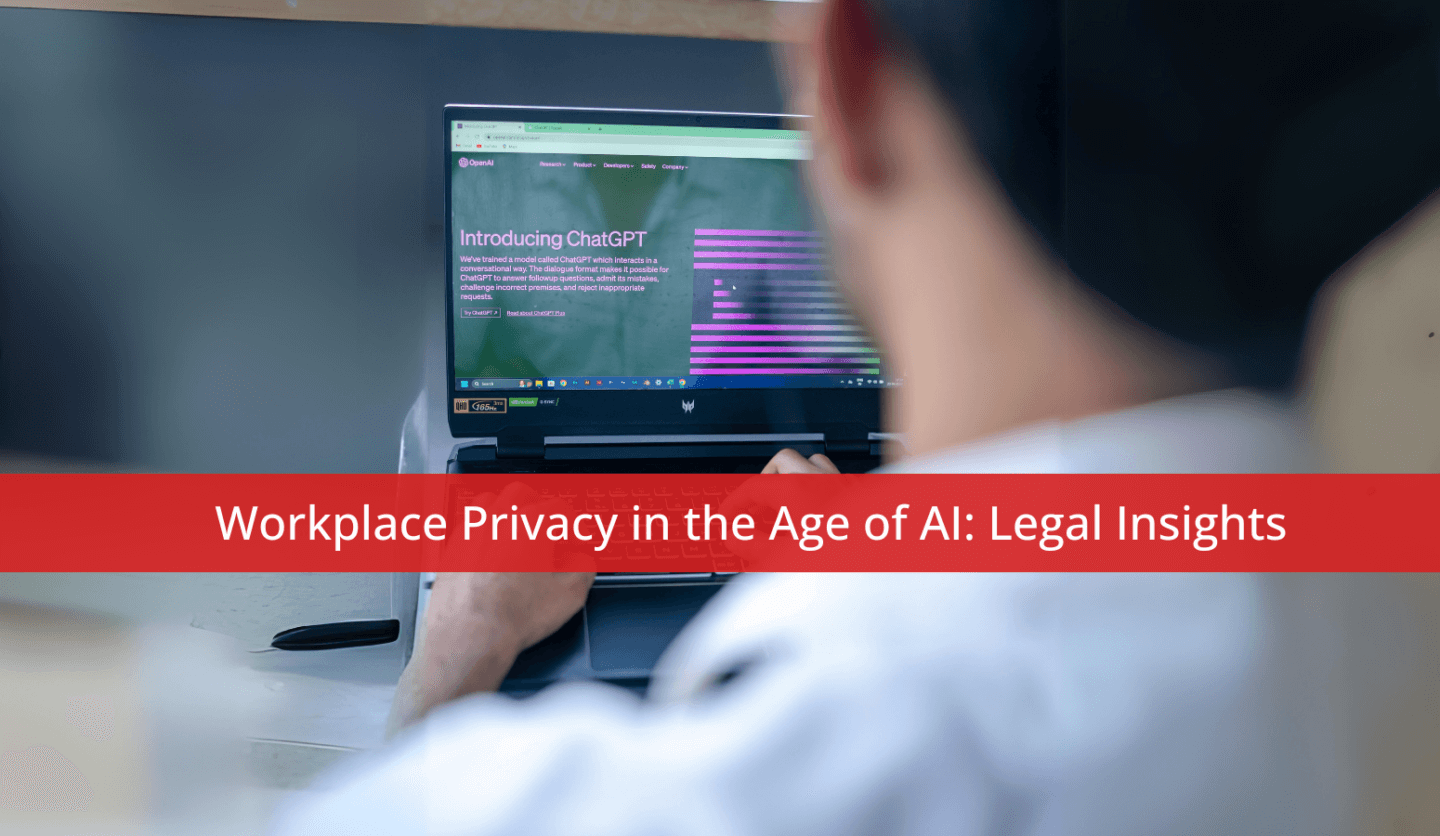 Workplace Privacy in the Age of AI: Legal Insights