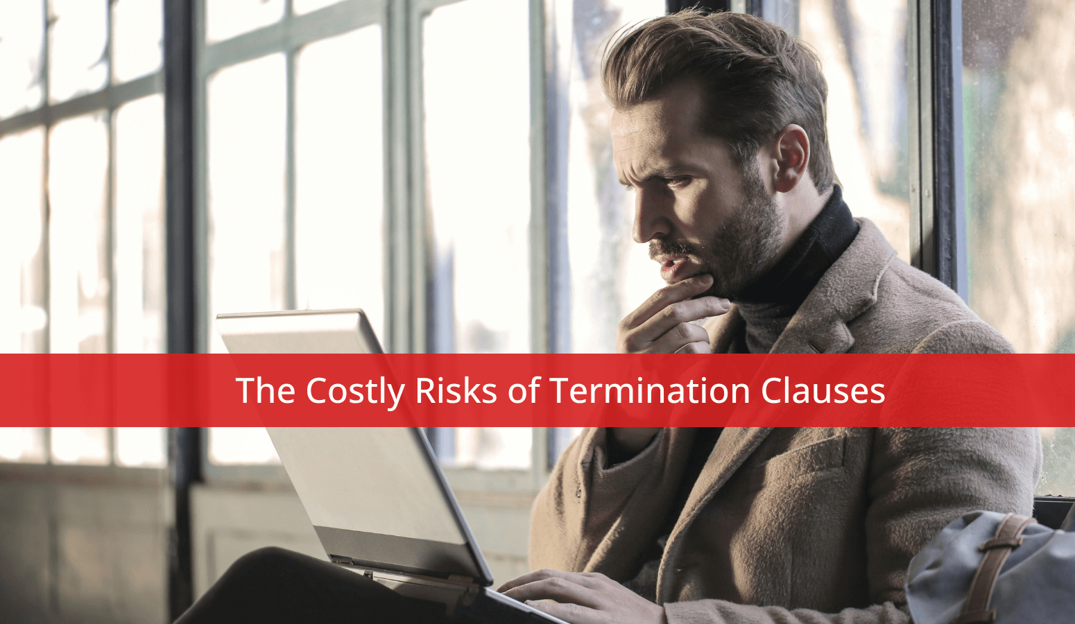 Featured image for “The Costly Risks of Termination Clauses”