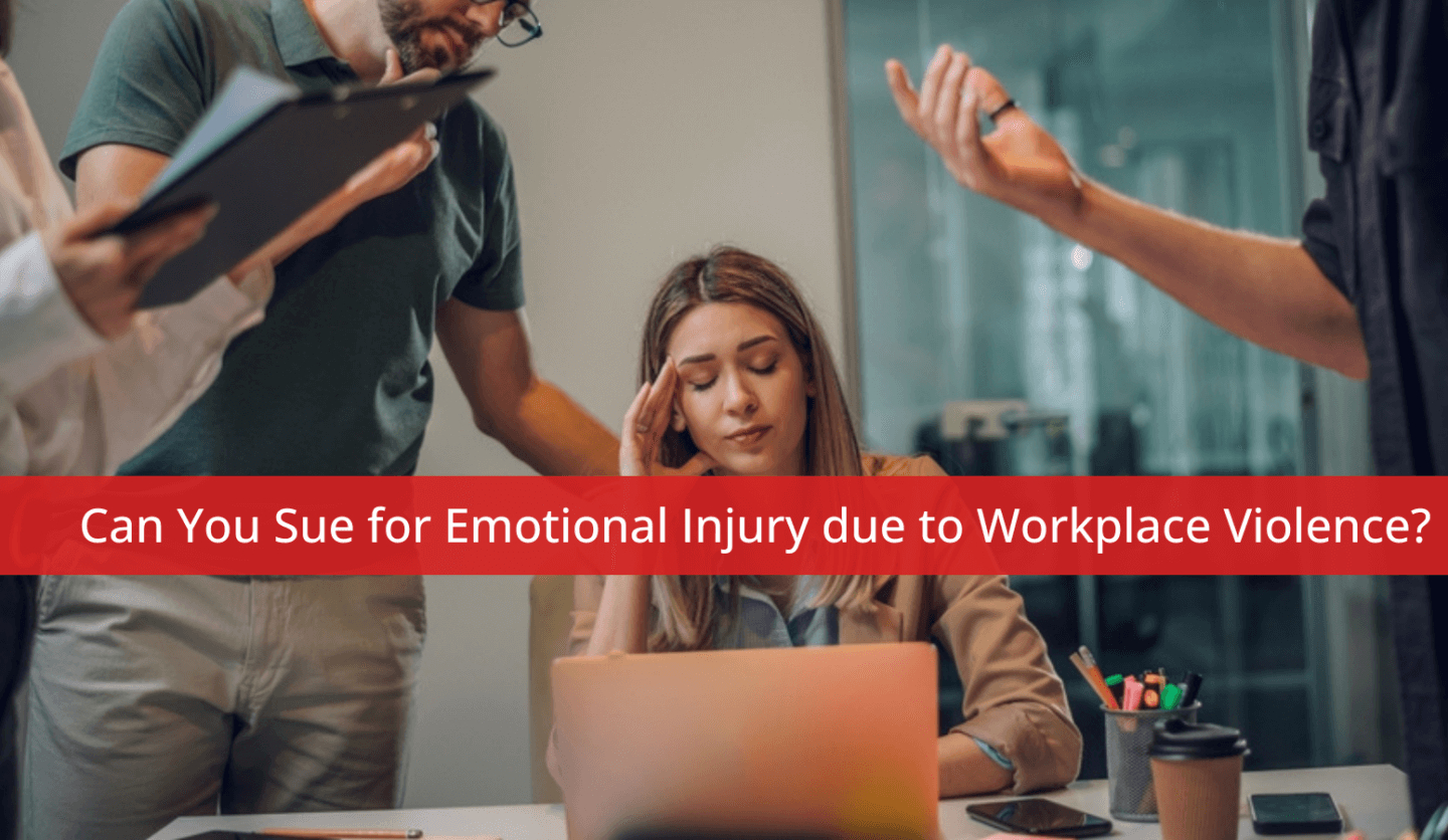 Can You Sue for Emotional Injury due to Workplace Violence?