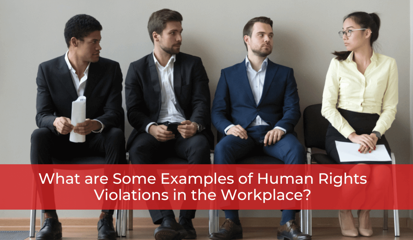 What are Some Examples of Human Rights Violations in the Workplace