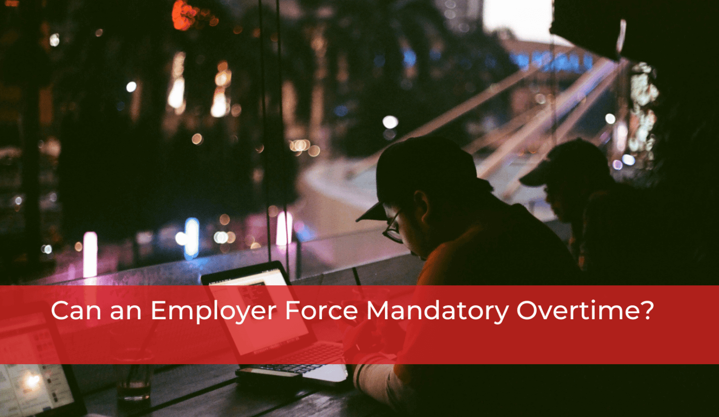 Can an Employer Force Mandatory Overtime?