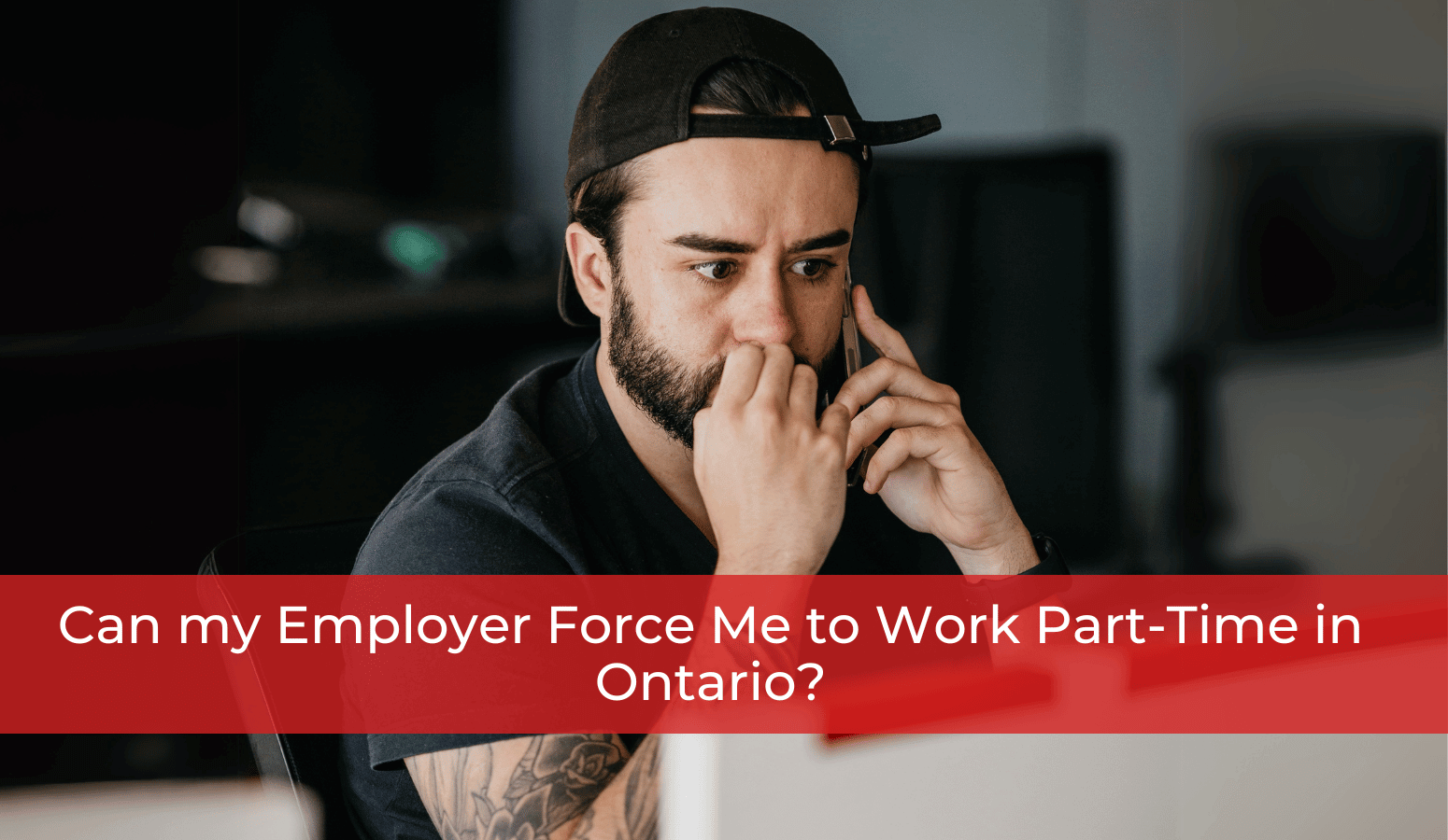 Featured image for “Can my Employer Force Me to Work Part-Time in Ontario?”